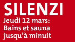 Silenzi, Jeudi 12 mars: Bains et sauna jusqu`a minuit